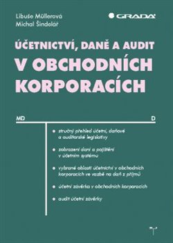 Levně Účetnictví, daně a audit v obchodních korporacích - Libuše Müllerová, Michal Šindelář