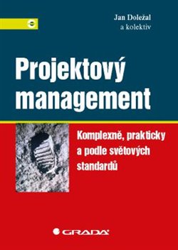 Levně Projektový management. Komplexně, prakticky a podle světových standardů - Jan Doležal
