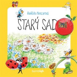 Levně Starý sad - Naděžda Munzarová