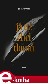 Levně Já už chci domů - J. H. Krchovský e-kniha