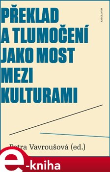 Levně Překlad a tlumočení jako most mezi kulturami e-kniha