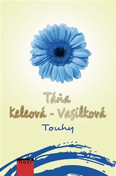 Levně Touhy - Táňa Keleová-Vasilková