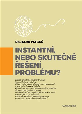 Instantní, nebo skutečné řešení problému? - Richard Macků