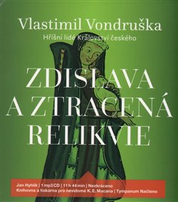 Levně Zdislava a ztracená relikvie. Hříšní lidé Království českého, CD - Vlastimil Vondruška