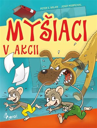 Myšiaci v Akci - Peter S. Milan