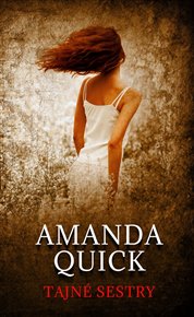 Tajné sestry - Amanda Quick