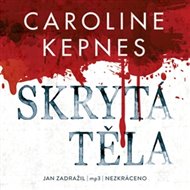 Skrytá těla - Caroline Kepnes