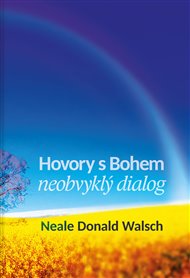 Hovory s Bohem: neobvyklý dialog - Neale Donald Walsch