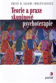 Teorie a praxe skupinové psychoterapie - Molyn Leszcz, Irvin D. Yalom