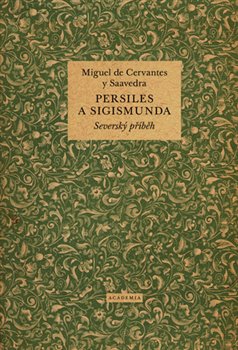 Levně Persiles a Sigismunda. Severský příběh - Miguel de Cervantes