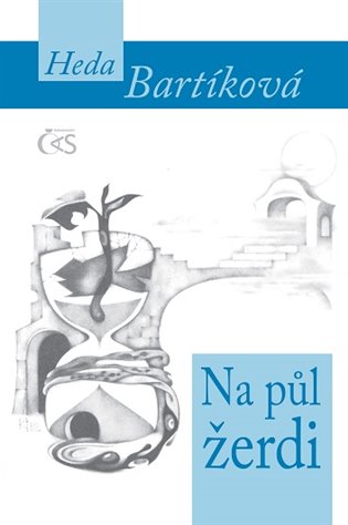 Na půl žerdi - Heda Bartíková