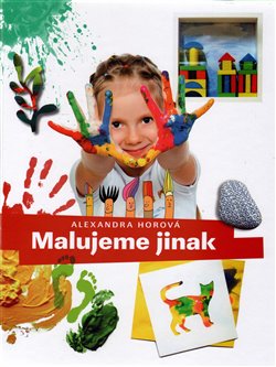 Levně Malujeme jinak - Alexandra Horová