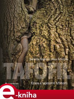 Levně Tafofil. Krása a tajemství hřbitovů - Barbora Faiglová, Dana Svítilová e-kniha