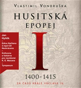 Husitská epopej I. - Za časů krále Václava IV., mp3 - Vlastimil Vondruška