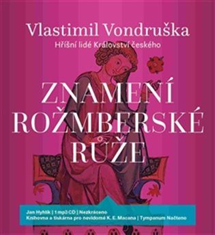 Znamení rožmberské růže, mp3 - Vlastimil Vondruška