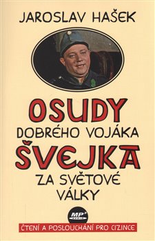 Levně Osudy dobrého vojáka Švejka za světové války. + výukové CD - Jaroslav Hašek, Vladimír Zajíc