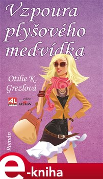 Levně Vzpoura plyšového medvídka - Otilie Grezlová e-kniha