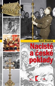 Levně Nacisté a české poklady - Emil Hruška