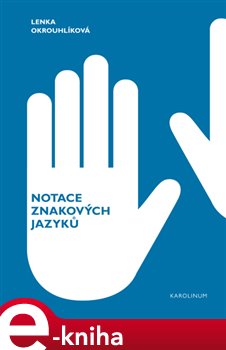 Levně Notace znakových jazyků - Lenka Okrouhlíková e-kniha
