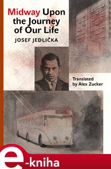 Levně Midway Upon the Journey of Our Life - Josef Jedlička e-kniha
