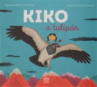 Kiko a tulipán - Markéta Pilátová