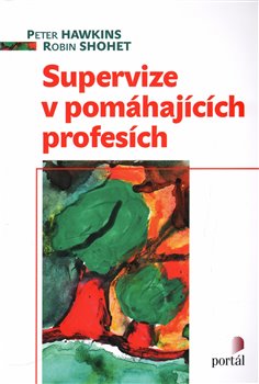 Levně Supervize v pomáhajících profesích - Peter Hawkins, Robin Shohet