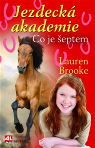 Co je šeptem: Jezdecká akademie - Lauren Brookeová
