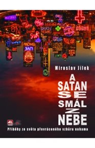 A satan se smál z nebe - Miroslav Jílek