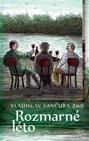 Rozmarné léto - Vladislav Vančura