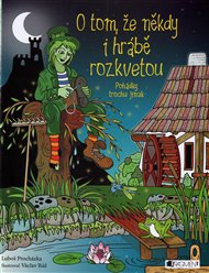 O tom, že někdy i hrábě rozkvetou…: Pohádky trochu jinak - Luboš Procházka