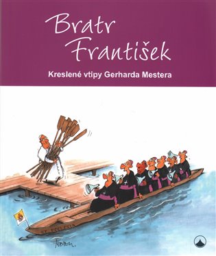 Bratr František - Kreslené vtipy Gerharda Mestera - Gerhard Mester