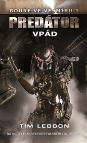 Predátor - Vpád: Bouře ve vesmíru 1 - Tim Lebbon