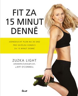 Levně Fit za 15 minut denně - Zuzka Light, Jeff O´Connell