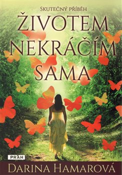 Levně Životem nekráčím sama - Darina Hamarová