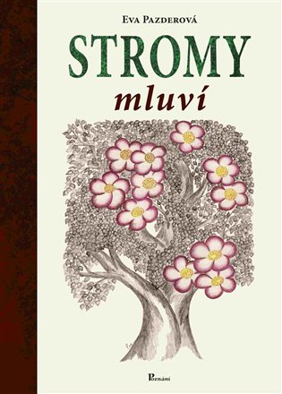 Stromy mluví - Eva Pazderová