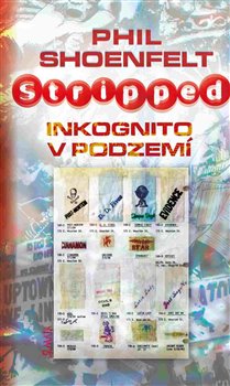 Stripped / Inkognito v podzemí koupíte na Kosmas.cz
