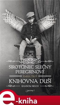 Levně Sirotčinec slečny Peregrinové: Knihovna duší - Ransom Riggs e-kniha