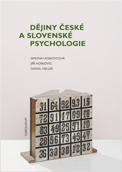 Levně Dějiny české a slovenské psychologie - Simona Hoskovcová - Horáková, Jiří Hoskovec, Daniel Heller