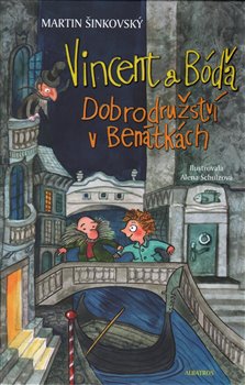 Levně Vincent a Bóďa - Dobrodružství v Benátkách - Martin Šinkovský