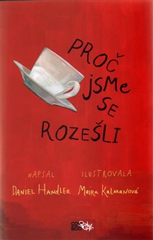 Levně Proč jsme se rozešli - Daniel Handler