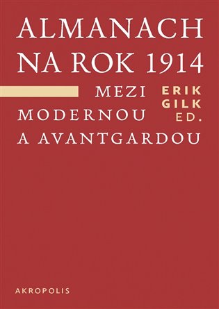Almanach na rok 1914. Mezi modernou a avantgardou - kol.