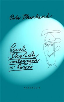 Pavel Skoták milencem v Paříži koupíte na Kosmas.cz