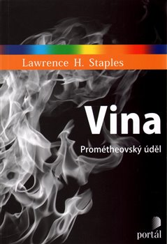 Levně Vina: Prométheovský úděl - Lawrence H. Staples