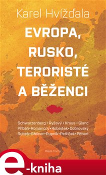 Levně Evropa, Rusko, teroristé a běženci - kol., Karel Hvížďala e-kniha