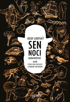 Levně Sen noci darwinovské. aneb O čem se vám v souvislosti s evolucí ani nezdá - Josef Lhotský