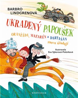 Levně Oranžáda, Mazarén a Dartaňan 2: Ukradený papoušek - Barbro Lindgrenová