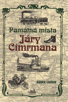 Levně Památná místa Járy Cimrmana - Radek Laudin
