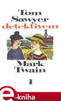Levně Tom Sawyer detektivem - Mark Twain e-kniha