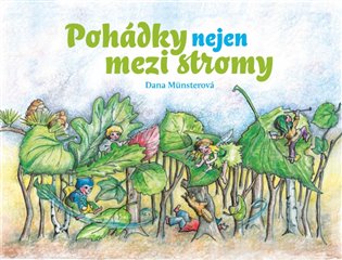 Pohádky nejen mezi stromy - Dana Münsterová