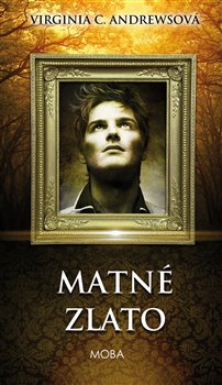 Levně Matné zlato - Virginia Cleo Andrewsová